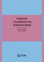 Problemy pielęgniarstwa geriatrycznego