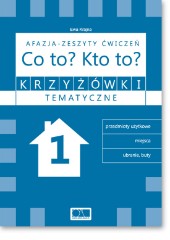 Afazja - zeszyty ćwiczeń. Co to? Kto to? Krzyżówki tematyczne 1