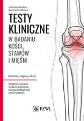 Testy kliniczne w badaniu kości, stawów i mięśni Badanie, objawy, testy