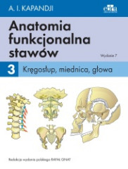 Anatomia funkcjonalna stawów T. 3. Kręgosłup, miednica, głowa 2020