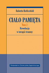 Ciało pamięta tom 2 Rewolucja w terapii traumy