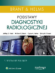 Podstawy diagnostyki radiologicznej. KOMPLET (Tom I-IV) Brant, Helms
