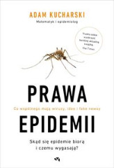 Prawa epidemii Skąd się epidemie biorą i czemu wygasają?