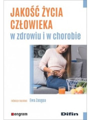 Jakość życia człowieka w zdrowiu i w chorobie