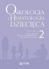Onkologia i hematologia dziecięca Tom 2