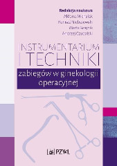 Instrumentarium i techniki zabiegów w ginekologii operacyjnej