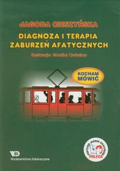 Kocham Mówić Diagnoza i terapia zaburzeń afatycznych
