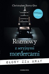 Rozmowy z seryjnymi mordercami Głosy zza krat