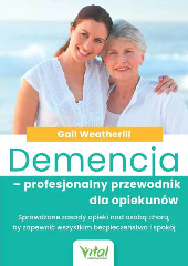Demencja Profesjonalny przewodnik dla opiekunów