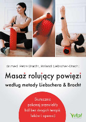 Masaż rolujący powięzi według metody Liebschera & Bracht