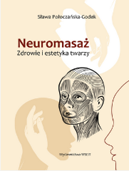 Neuromasaż. Zdrowie i estetyka twarzy