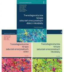TRANSDIAGNOSTYCZNA TERAPIA ZABURZEŃ EMOCJONALNYCH DZIECI I MŁODZIEŻY KOMPLET Podręcznik terapeuty + Poradnik dla dzieci + Poradnik dla młodzieży