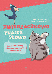 Zwierzaczkowo - znajdź słowo