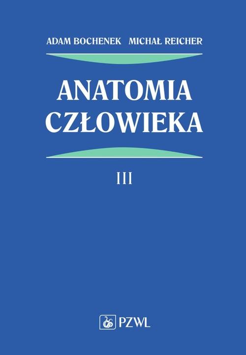 Anatomia człowieka Tom 3 Podręcznik dla studentów medycyny i lekarzy.
