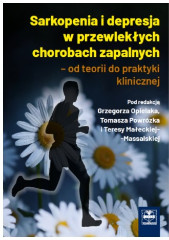Sarkopenia i depresja w przewlekłych chorobach zapalnych - od teorii do praktyki klinicznej