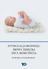 Stymulacja rozwoju mowy dziecka do 3 roku życia