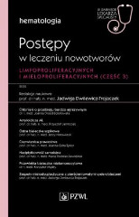 Postępy w leczeniu nowotworów limfoproliferacyjnych i mieloproliferacyjnych Część 3