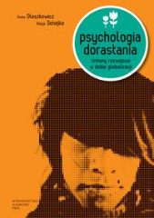 Psychologia dorastania Zmiany rozwojowe w dobie globalizacji