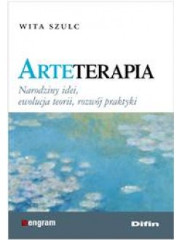 Arteterapia Narodziny idei ewolucja teorii rozwój praktyki