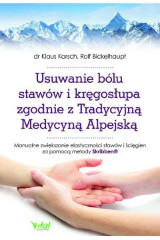 Usuwanie bólu stawów i kręgosłupa zgodnie z Tradycyjną Medycyną Alpejską