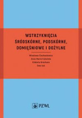 Wstrzyknięcia śródskórne podskórne domięśniowe i dożylne wyd.2