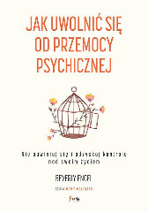 Jak uwolnić się od przemocy psychicznej.