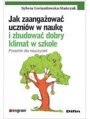 Jak zaangażować uczniów w naukę i zbudować dobry klimat w szkole