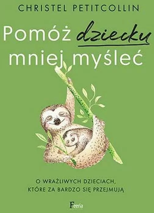 Pomóż dziecku mniej myśleć