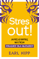 Stres out!. Jak przejąć kontrolę nad stresem