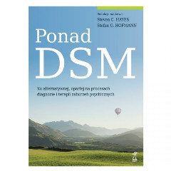 Ponad DSM Ku alternatywnej opartej na procesach diagnozie i terapii zaburzeń psychicznych