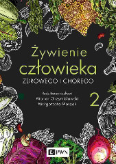 Żywienie człowieka zdrowego i chorego Tom 2 wyd 3