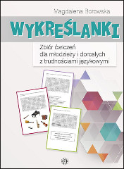 Wykreślanki Zbiór ćwiczeń dla młodzieży i dorosłych z trudnościami językowymi