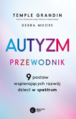 Autyzm Przewodnik 9 postaw wspierających rozwój