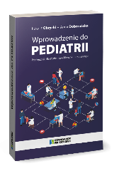 Wprowadzenie do pediatrii Podręcznik dla studentów kierunku lekarskiego
