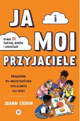 Ja i moi przyjaciele Przewodnik po umiejętnościach społecznych dla dzieci