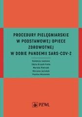Procedury pielęgniarskie w Podstawowej Opiece Zdrowotnej w dobie pandemii SARS-CoV-2