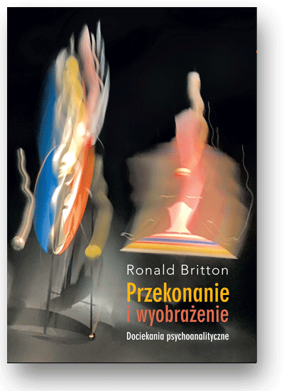 Przekonanie i wyobrażenie Dociekania psychoanalityczne