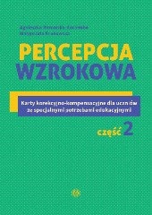 Percepcja wzrokowa Część 2 Karty korekcyjno-kompensacyjne dla uczniów ze specjalnymi potrzebami edukacyjnymi.