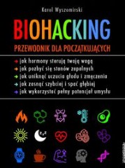 Biohacking Przewodnik dla początkujących