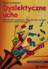 Dyslektyczne ucho Książka dla nauczyciela