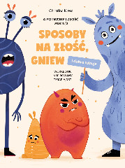 Sposoby na złość gniew i dobre relacje Workbook inspirowany terapią DBT