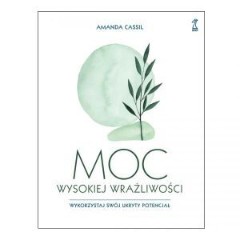 Moc wysokiej wrażliwości Wykorzystaj swój ukryty potencjał