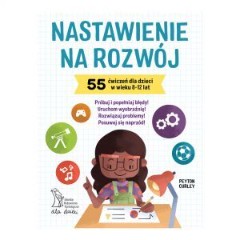 NASTAWIENIE NA ROZWÓJ 55 ćwiczeń dla dzieci w wieku 8-12 lat