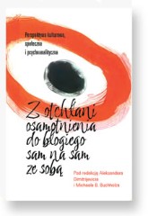 Z otchłani osamotnienia do błogiego sam na sam ze sobą