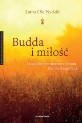 Budda i miłość Szczęśliwe partnerstwo oczami buddyjskiego lamy