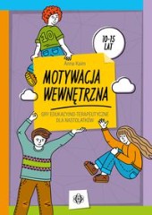 Motywacja wewnętrzna Gry edukacyjno-terapeutyczne dla nastolatków