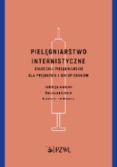 Pielęgniarstwo internistyczne Zalecenia pielęgniarskie dla pacjentów i ich opiekunów