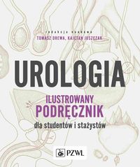 Urologia Ilustrowany podręcznik dla studentów i stażystów wyd 2