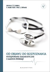 Od objawu do rozpoznania. Postępowanie diagnostyczne u małych zwierząt