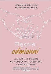 Pięknie odmienni Jak uwolnić związek od codziennych sprzeczek i nieporozumień